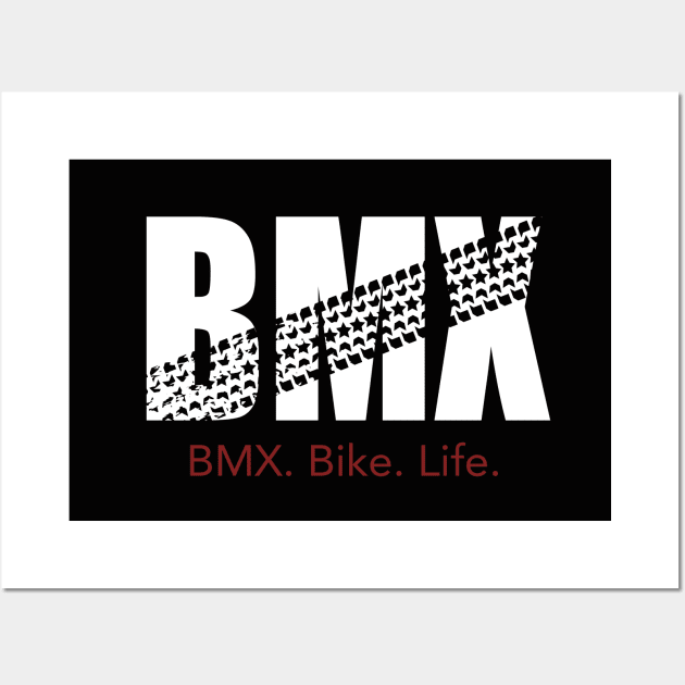 BMX. Bike. Life. Wall Art by redfishlondon